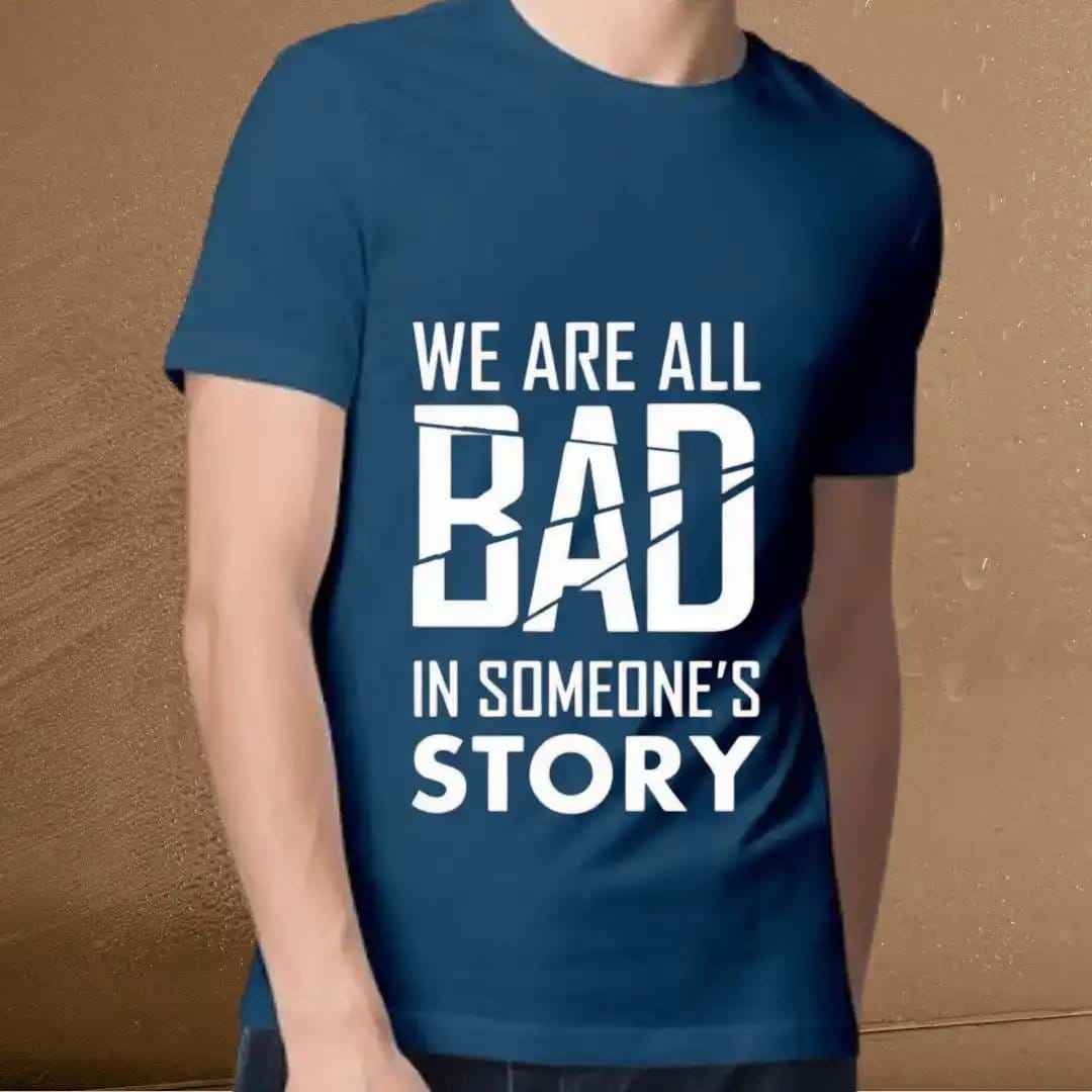 We Are All Bad in Someone's Story Graphic Tee.