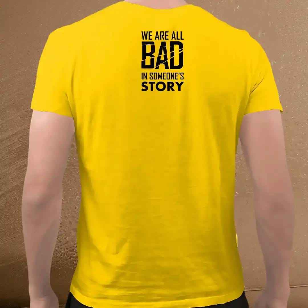 We Are All Bad in Someone's Story Graphic Tee.