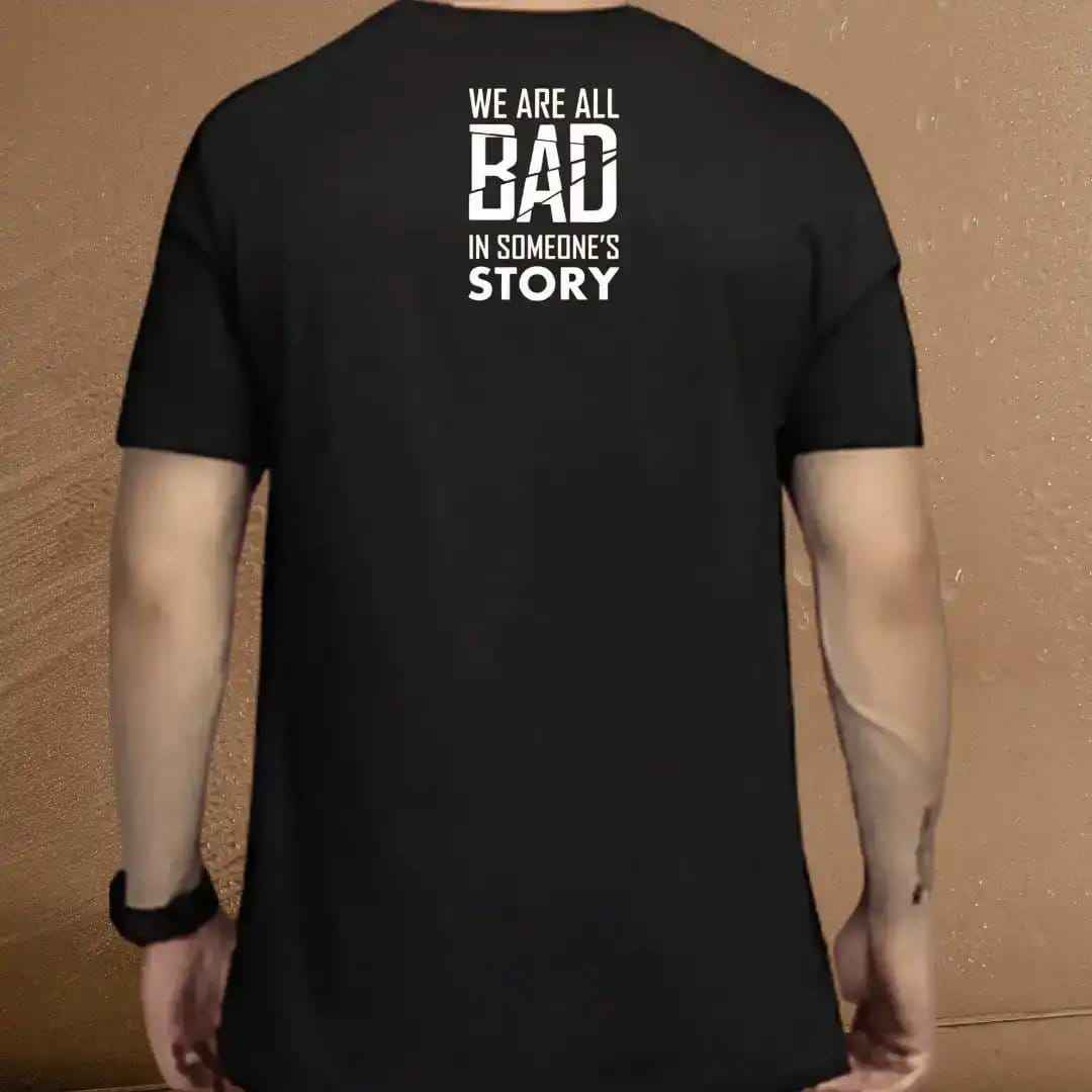 We Are All Bad in Someone's Story Graphic Tee.