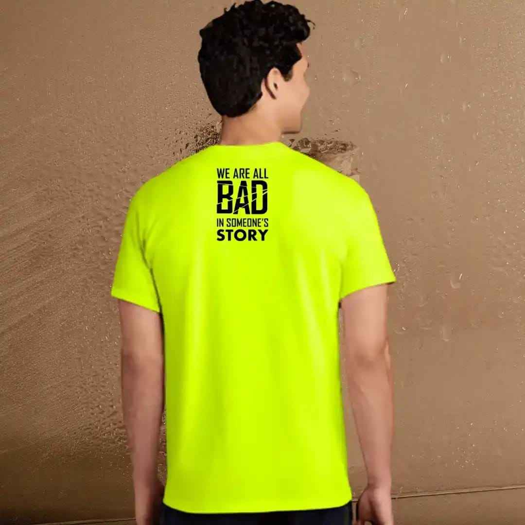 We Are All Bad in Someone's Story Graphic Tee.