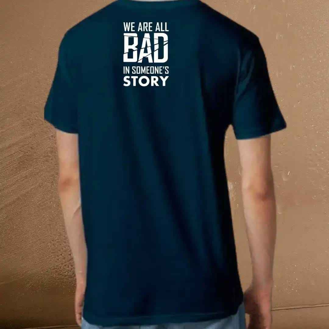 We Are All Bad in Someone's Story Graphic Tee.