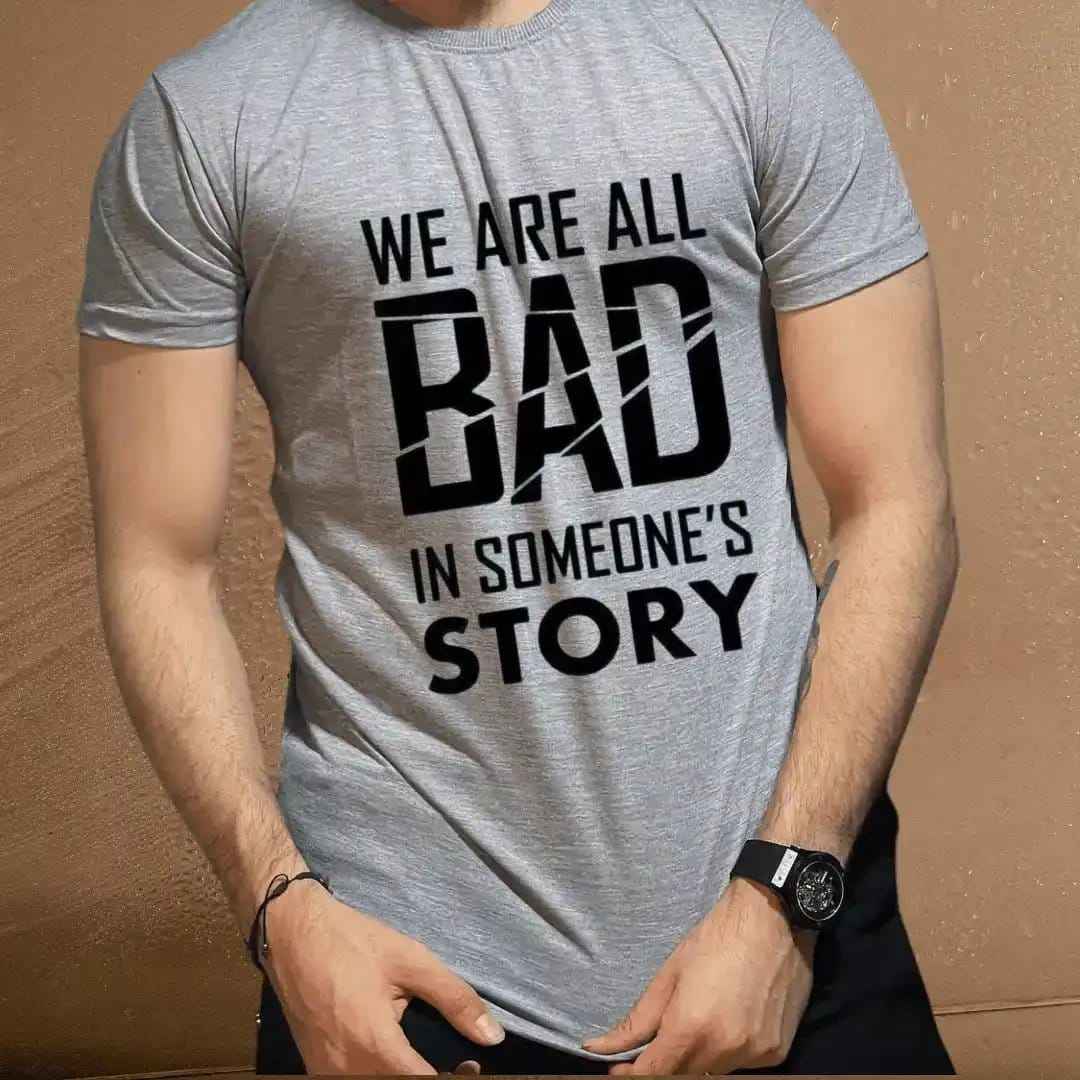 We Are All Bad in Someone's Story Graphic Tee.