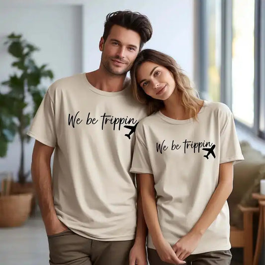 We Be Trippin’ – Matching Travel Tees for Jet-Setting Duos