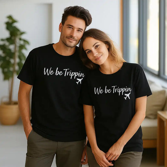 We Be Trippin’ – Matching Travel Tees for Jet-Setting Duos